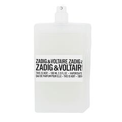 Parfumska voda Zadig & Voltaire This is Her! 100 ml Testerji